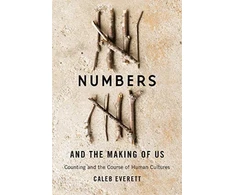 KNYGA Caleb Everett Numbers and the Making of Us