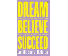 KNYGA Camilla Sacre Dallerup Dream, Believe, Succeed