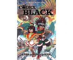 KNYGA Camilo Moncada Lozano Codex Juodas (Book One): A Fire Among Clouds