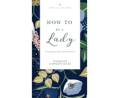 KNYGA Candace Simpson Giles How to Be a Lady Revised and Expanded