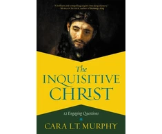 KNYGA Cara L. T. Murphy The Inquisitive Christ