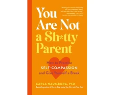 KNYGA Carla Naumburg You Are Not a Sh*tty Parent