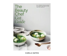 KNYGA Carla Oates Beauty Chef Gut Guide, 90+ FODMAP-friendly Recipes and Weekly Meal Plans to from the Inside Out
