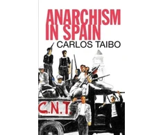 KNYGA Carlos Taibo With Illustrations by Jacobo Perez-Enciso Anarchism in Spain