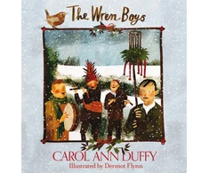 KNYGA Carol Ann Duffy Wren-Boys