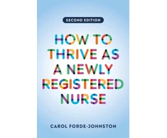 KNYGA Carol Forde Johnston How to Thrive as a Newly Registered Nurse, second edition