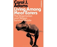 KNYGA Carol J Adams Living Among Meat Eaters