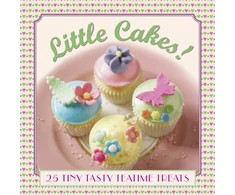 KNYGA Carol Pastor Little Cakes!: 25 Tiny Tasty Tea-time Treats