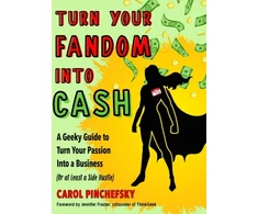 KNYGA Carol Pinchefsky Turn Your Fandom Into Cash