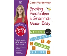 KNYGA Carol Vorderman Spelling, Punctuation &amp; Grammar Made Easy, Ages 10-11 (Key Stage 2)