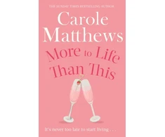 KNYGA Carole Matthews More to Life Than This