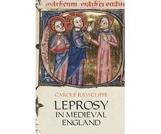 KNYGA Carole Rawcliffe Leprosy in Medieval England