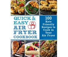 KNYGA Carolina Cartier Quick and Easy Air Fryer Cookbook