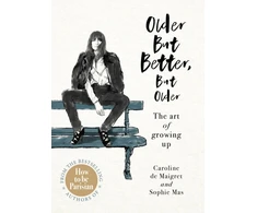KNYGA Caroline De Maigret Older but Better, but Older, From the authors of How To Be Parisian