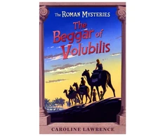 KNYGA Caroline Lawrence Roman Mysteries: The Beggar of Volubilis