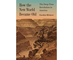 KNYGA Caroline Winterer How the New World Became Old