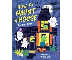 KNYGA Carolyn Crimi How to Haunt a House