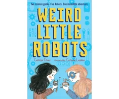 KNYGA Carolyn Crimi Weird Little Robots