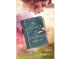 KNYGA Carrie Turansky Legacy of Longdale Manor