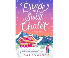 KNYGA Carrie Walker Escape to the Swiss Chalet