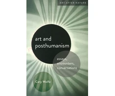 KNYGA Cary Wolfe Art and Posthumanism