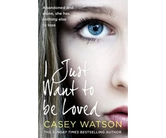 KNYGA Casey Watson I Just Want to Be Loved