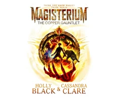 KNYGA Cassandra Clare Magisterium: The Copper Gauntlet