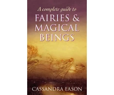 KNYGA Cassandra Eason Complete Guide To Fairies And Magical Beings