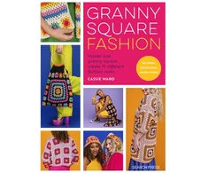 KNYGA Cassie Ward Granny Square Fashion, Master One Granny Square, Create 15 Different Fashion Looks