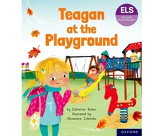 KNYGA Catherine Baker Essential Letters and Sounds: Essential Phonic Readers: Oxford Reading Level 5: Teagan at the Playground