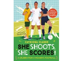 KNYGA Catherine Clarke She Shoots, She Scores!, A Celebration of Women's Football