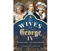KNYGA Catherine Curzon Wives of George IV