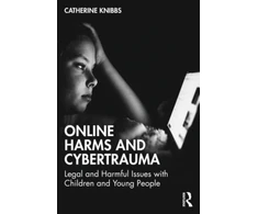 KNYGA Catherine Knibbs Online Harms and Cybertrauma