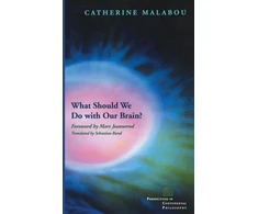 KNYGA Catherine Malabou What Should We Do with Our Brain?