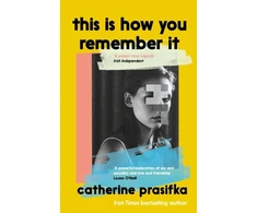 KNYGA Catherine Prasifka This Is How You Remember It
