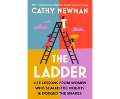 KNYGA Cathy Newman Ladder, Life Lessons from Women Who Scaled the Heights &amp; Dodged the Snakes