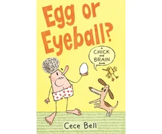 KNYGA Cece Bell Chick and Brain: Egg or Eyeball?