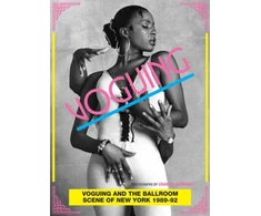 KNYGA Chantal Regnault Voguing and the House Ballroom Scene of New York 1989-92