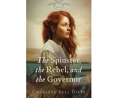 KNYGA Charlene Bell Dietz Spinster, the Rebel, &amp; the Governor