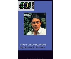 KNYGA Charles A Perrone Chico Buarque's First Chico Buarque