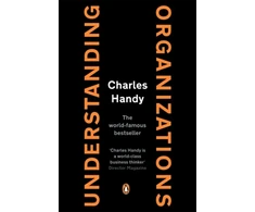 KNYGA Charles Brian Handy Understanding Organizations