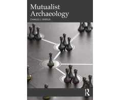 KNYGA Charles E. Orser Jr. Mutualist Archaeology