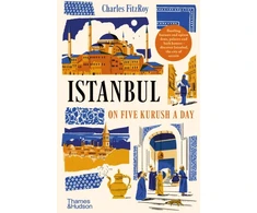 KNYGA Charles Fitzroy Istanbul on Five Kurush a Day