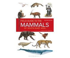 KNYGA Charles Francis Field Guide to the Mammals of South-east Asia (2nd Edition)