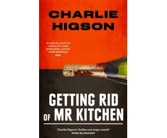 KNYGA Charles Higson Getting Rid Of Mister Kitchen