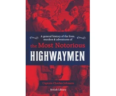 KNYGA Charles Johnson General History of the Lives, Murders and Adventures of the Most Notorious Highwaymen