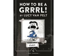 KNYGA Charles M Schulz How to be a Grrrl