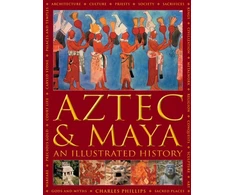 KNYGA Charles Phillips Aztec and Maya: An Illustrated History