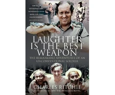 KNYGA Charles Ritchie Laughter is the Best Weapon: The Remarkable Adventures of an Unconventional Soldier