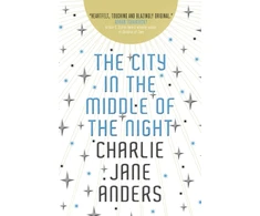 KNYGA Charlie Jane Anders City in the Middle of the Night
